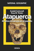 Atapuerca - Eudald Carbonell & Rosa M. Tristán