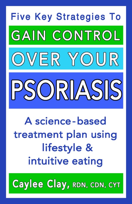 Gain Control Over Your Psoriasis