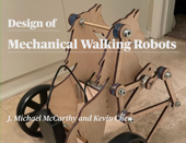 Design of Mechanical Walking Robots - J. Michael McCarthy and Kevin Chen