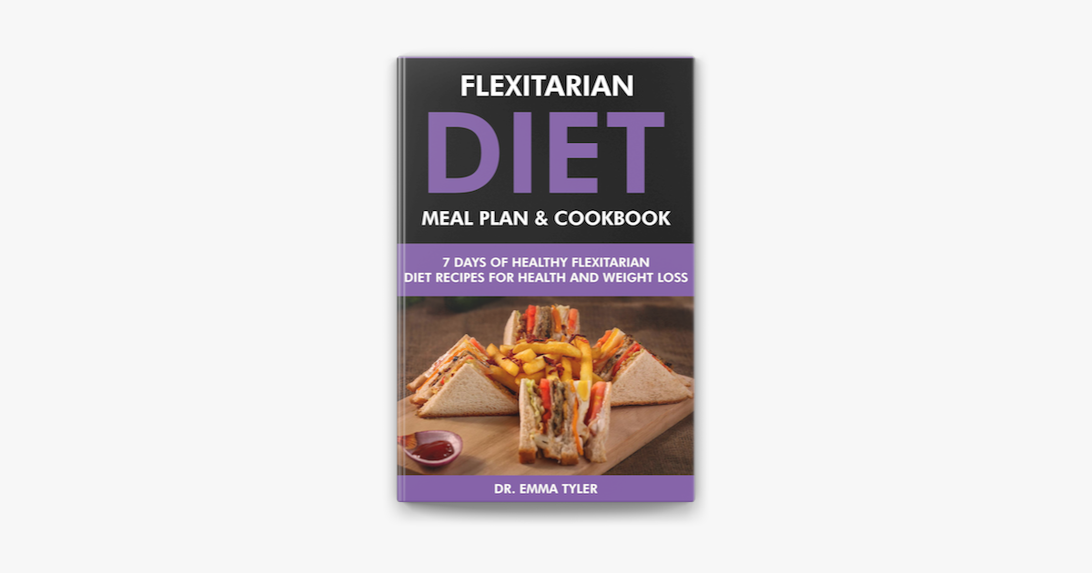 flexitarian-diet-meal-plan-cookbook-7-days-of-flexitarian-diet-recipes-for-health-weight