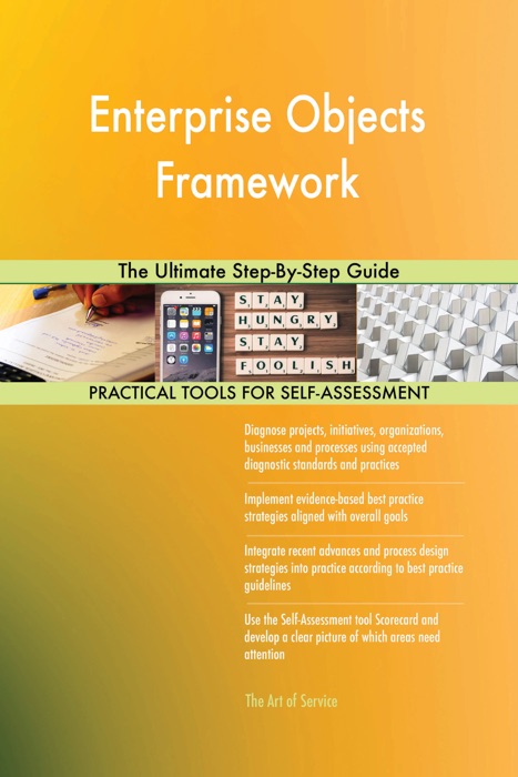 Enterprise Objects Framework The Ultimate Step-By-Step Guide