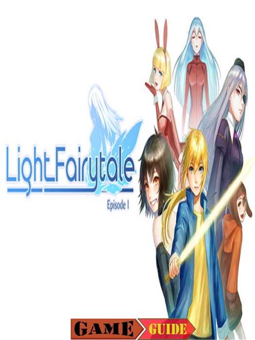 Light Fairytale Episode 1 Guide