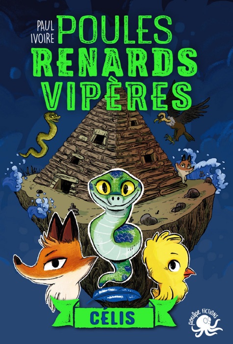 Poules, renards, vipères - Célis (tome 3) - Lecture roman jeunesse fantastique animaux - Dès 8 ans