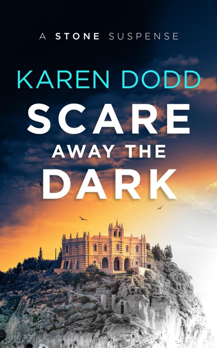 Scare Away the Dark: A Stone Suspense