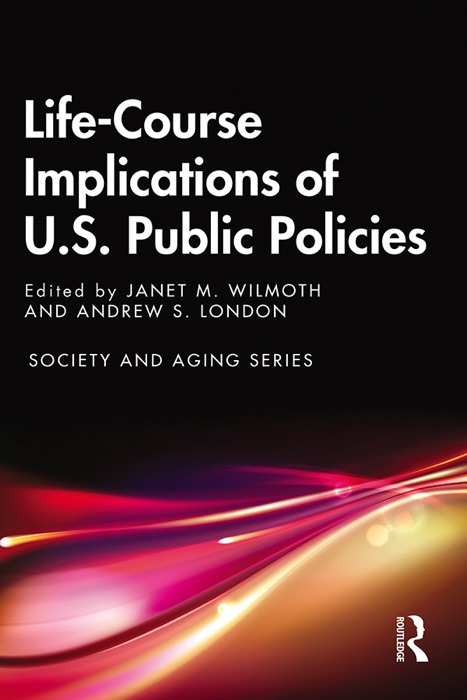 Life-Course Implications of US Public Policy