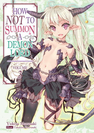 Read & Download How NOT to Summon a Demon Lord: Volume 3 Book by Yukiya Murasaki Online
