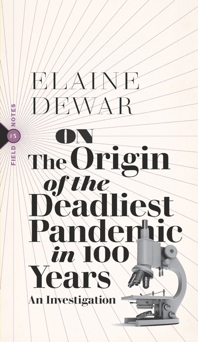 On the Origin of the Deadliest Pandemic in 100 Years