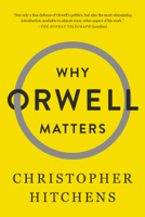 Christopher Hitchens - Why Orwell Matters artwork