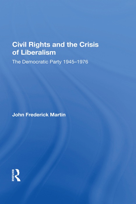 Civil Rights And The Crisis Of Liberalism