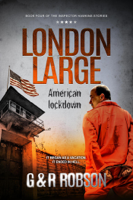 Roy Robson & Garry Robson - London Large: American Lockdown artwork