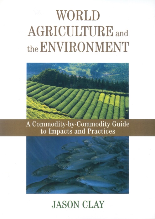 World Agriculture and the Environment