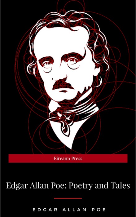 Edgar Allan Poe: Poetry and Tales