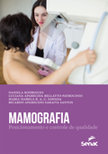 Mamografia - Daniela Rodrigues, Luciana Aparecida Bellatto Patrocinio, Maria Isabela B. A. C. Sawada & Ricardo Aparecido Saraiva Santos