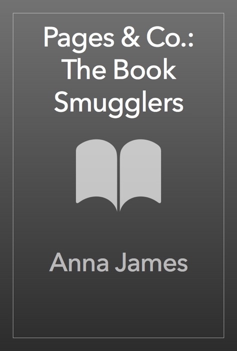 Pages & Co.: The Book Smugglers