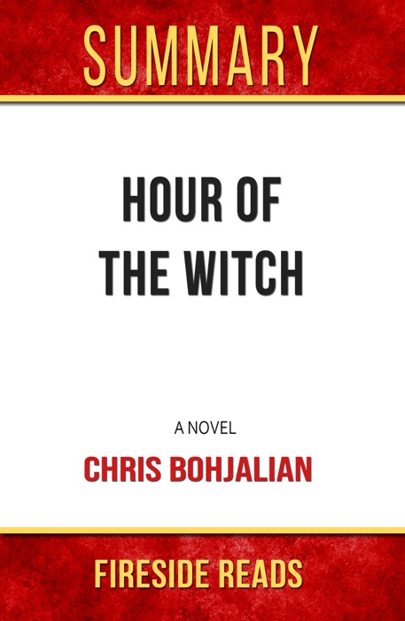 Hour of the Witch: A Novel by Chris Bohjalian: Summary by Fireside Reads