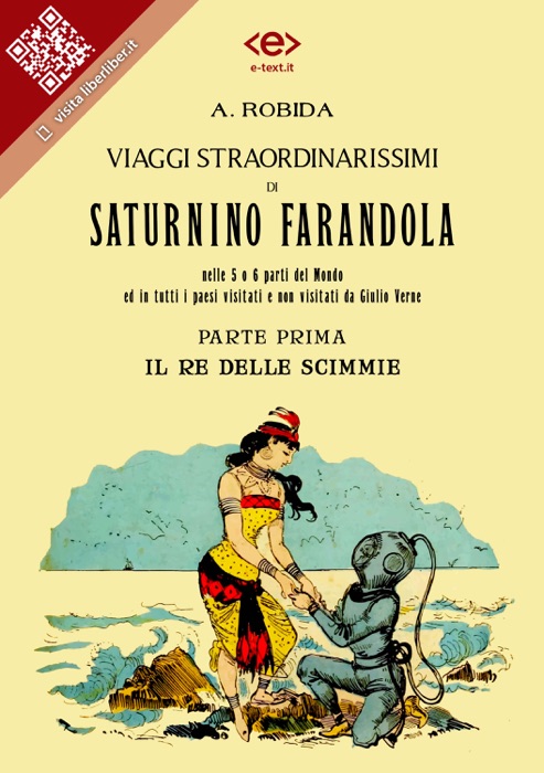 Viaggi straordinarissimi di Saturnino Farandola. Parte I. Il re delle scimmie.
