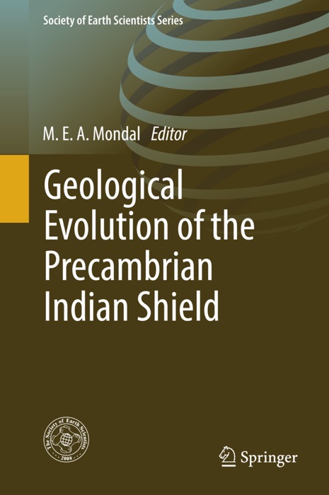 Geological Evolution of the Precambrian Indian Shield