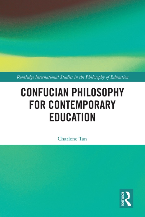 Confucian Philosophy for Contemporary Education