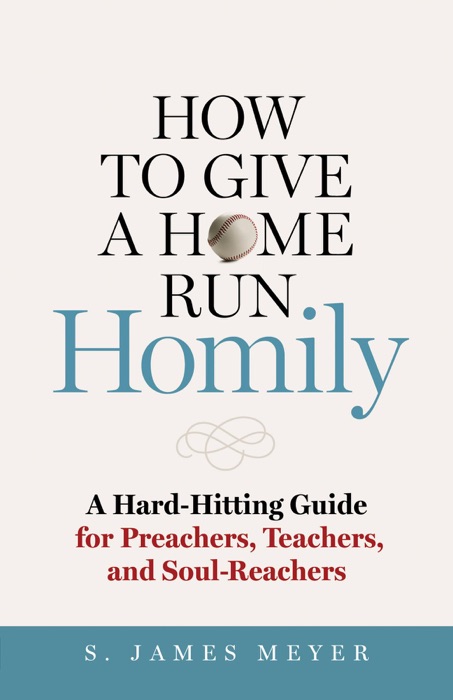 How to Give a Home Run Homily