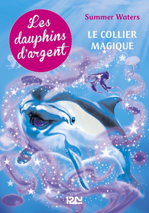 Les Dauphins d'argent - tome 1