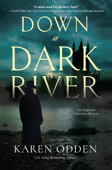 Down a Dark River - Karen Odden