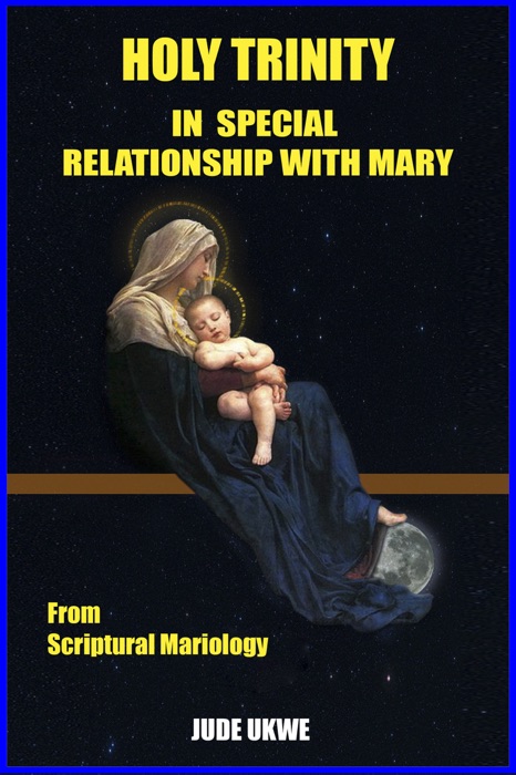 Holy Trinity in Special Relationship with Mary