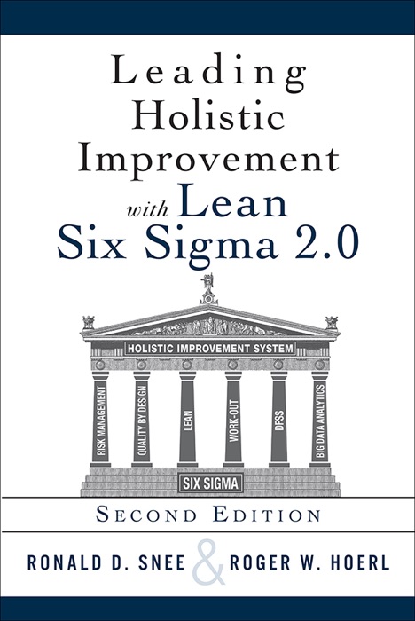 Leading Holistic Improvement with Lean Six Sigma 2.0, 2/e
