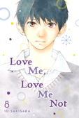 Love Me, Love Me Not, Vol. 8 - Io Sakisaka