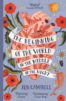 Jen Campbell - The Beginning of the World in the Middle of the Night artwork