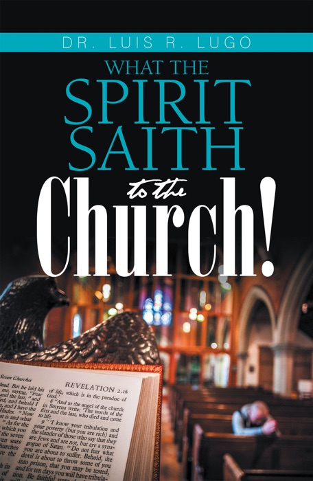 What    the Spirit Saith to the Church!