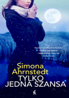 Simona Ahrnstedt - Tylko jedna szansa artwork