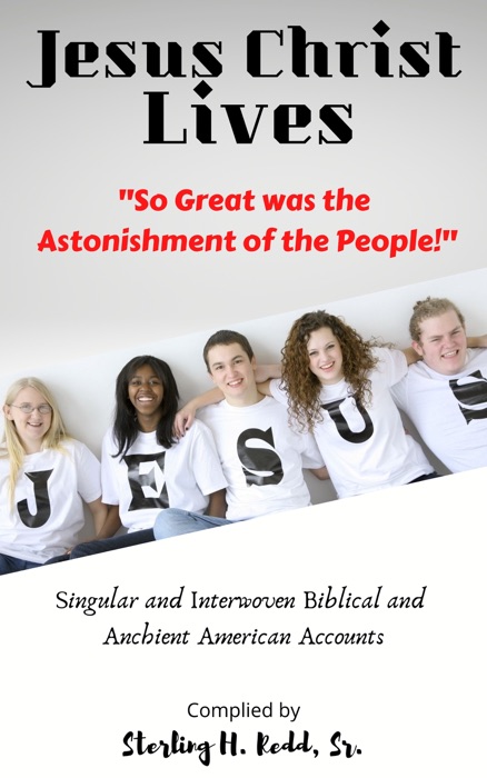 Jesus Christ Lives: So Great was the Astonishment of the People