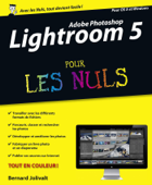 Adobe Photoshop Lightroom 5 Pour les Nuls - Bernard Jolivalt