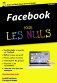 Facebook pour les Nuls, 4ème édition - Leah Pearlman & Carolyn Abram