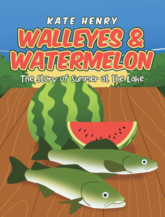 Walleyes & Watermelon