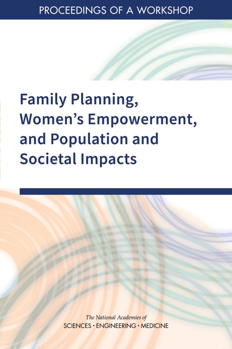 Family Planning, Women's Empowerment, and Population and Societal Impacts