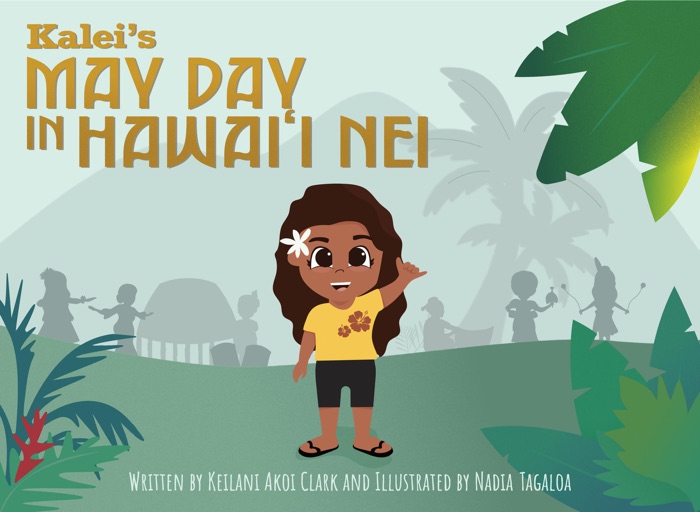 Kalei's May Day in Hawai'i Nei