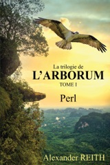 L'Arborum, Tome I de la trilogie