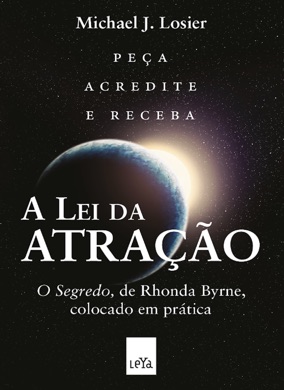 Capa do livro A Lei da Atração: O Segredo Colocado em Prática de Michael J. Losier