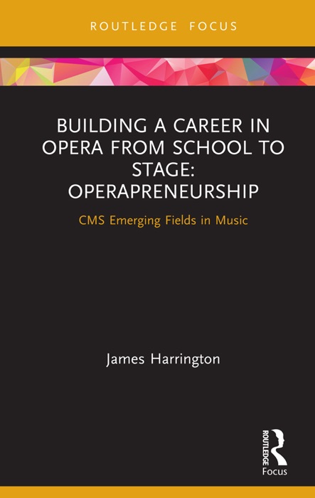 Building a Career in Opera from School to Stage: Operapreneurship