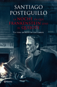 La noche en que Frankenstein leyó el Quijote - Santiago Posteguillo