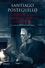 La noche en que Frankenstein leyó el Quijote