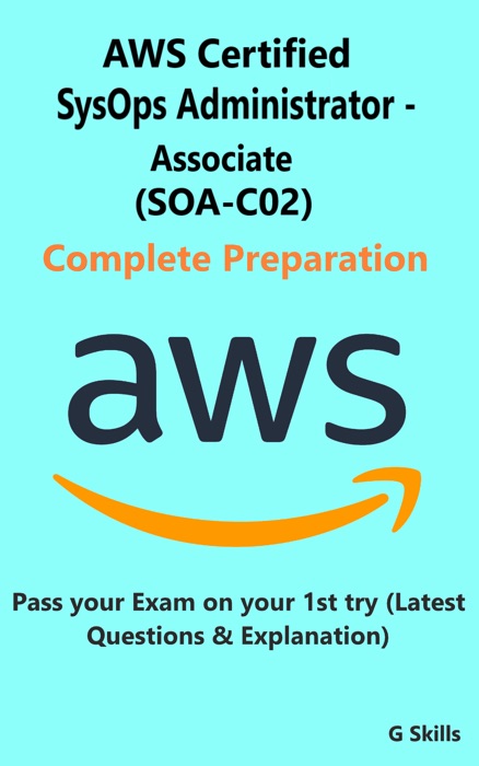 AWS Certified SysOps Administrator - Associate (SOA-C02) - Preparation