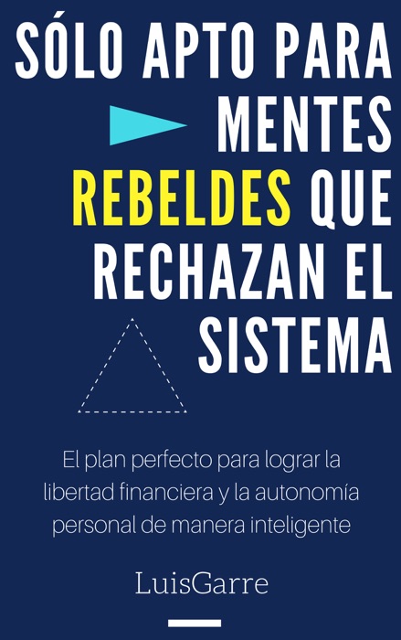 Sólo Apto para Mentes Rebeldes que Rechazan el Sistema