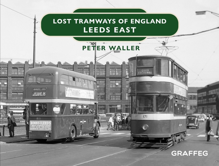 Lost Tramways of England – Leeds East