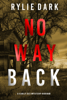 Rylie Dark - No Way Back (A Carly See FBI Suspense Thriller—Book 2) artwork