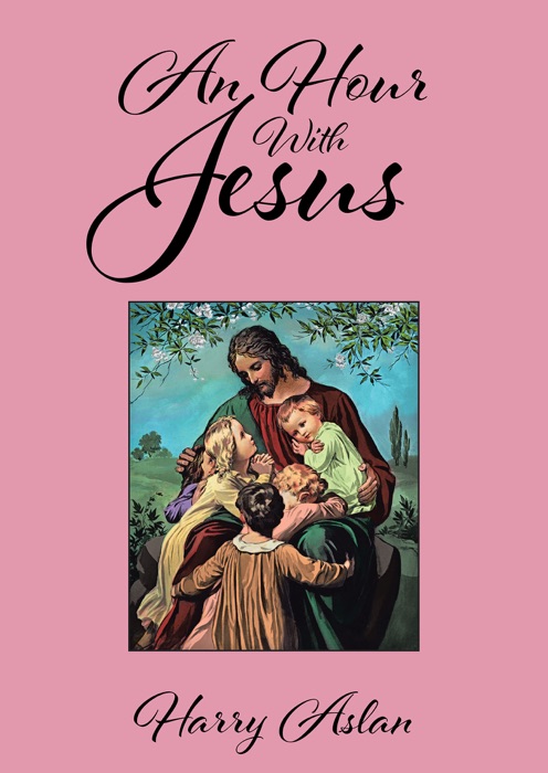 An Hour With Jesus