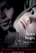 Aura negra - Richelle Mead