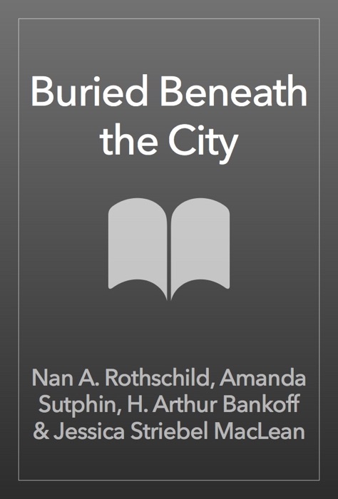 Buried Beneath the City