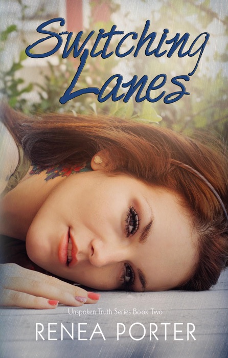 Switching Lanes (Unspoken Truth Series) Book Two